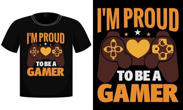 Vector im proud to be a gamergaming tshirt design svg cut file funny svg design celebrity day svg