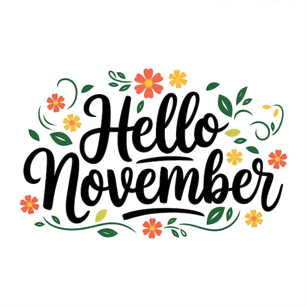 image is a digital illustration featuring the phrase hello november in a bold cursive font