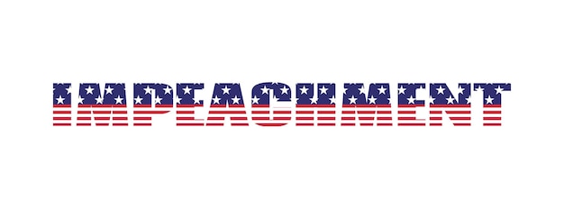 Impeachment USA election vector banner Text with american flag texture