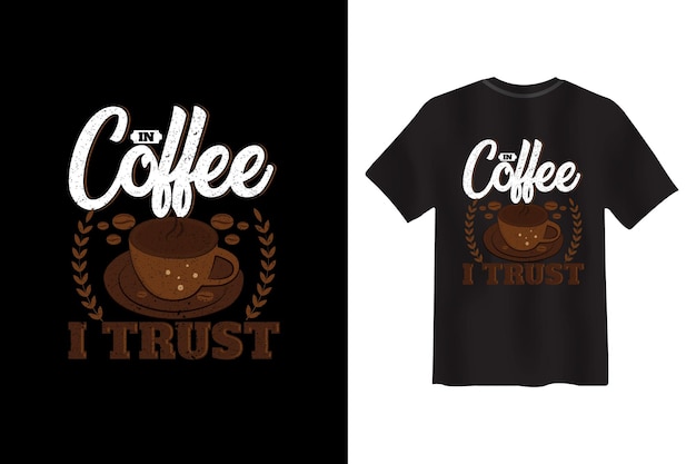 In koffie vertrouw ik op T-shirtontwerp