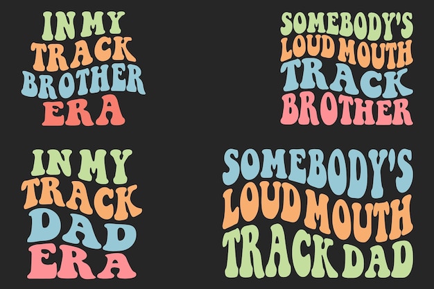 In mijn track brother tijdperk Somebody's Loud Mouth Track brother in mijn track dad tijdperk retro golvende SVG