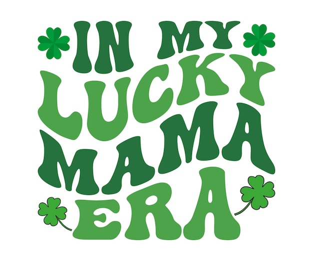 In My Lucky Mama Era Retro T-shirt St. Patrick's Day zeggende St. Patricks Day Shamrock Retro