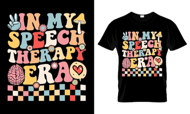 In my speech therapy era kleurrijke grafische trendy t-shirt design