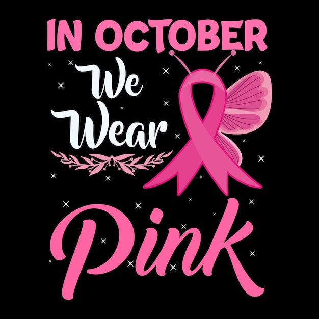Vector in oktober dragen we een roze t-shirtontwerp