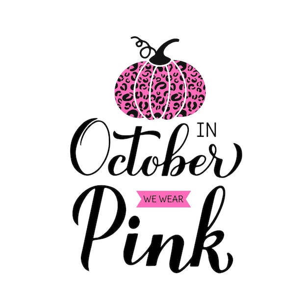 In oktober dragen we roze letters met pompoen Borstkanker bewustzijn maand citaat Vector sjabloon voor typografie poster banner flyer sticker etc