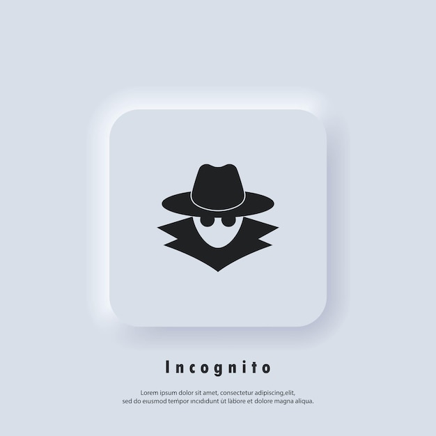 Значок инкогнито. Логотип инкогнито. Просмотр в приват. Шпионский агент, секретный агент, хакер. Вектор. Значок пользовательского интерфейса. Белая веб-кнопка пользовательского интерфейса Neumorphic UI UX.