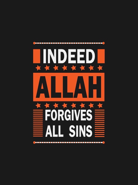 Indeed Allah Forgives all sins Islamic quotes tee shirt