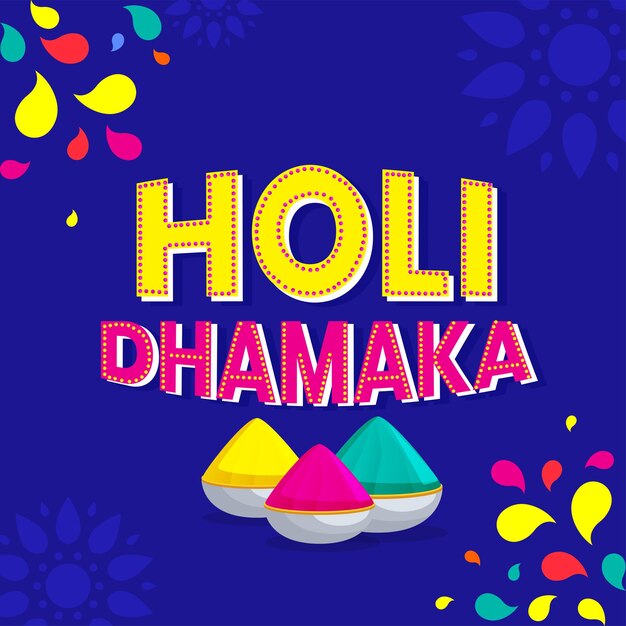 Indian festival of colours happy holi concept stylish text holi dhamaka holi blast with dry coloursgulal pots against blue colour background