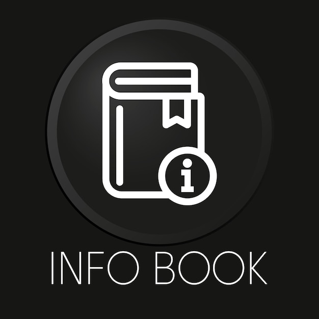 Info book minimal vector line icon on 3D button isolated on black background Premium Vector