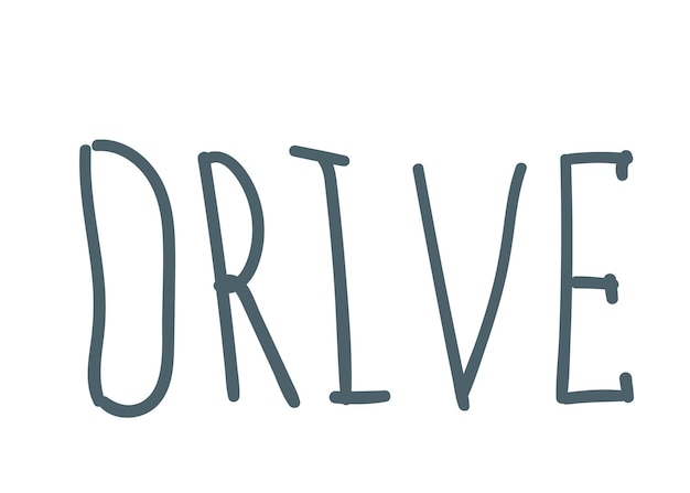 Inscriptie drive hand tekenen vector illustratie hand belettering