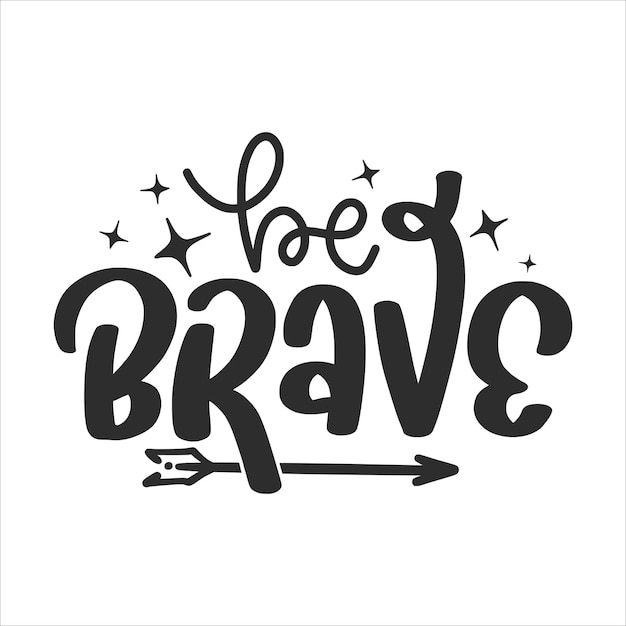 Inspirational and motivational lettering quotes for printable poster, cards, t-shirt design, etc.