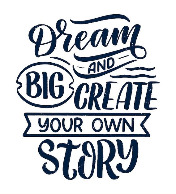 Inspirational quote about dream. Hand drawn vintage illustration with lettering and decoration elements.