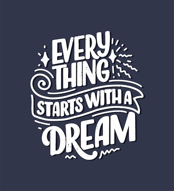 Vector inspirational quote about dream.