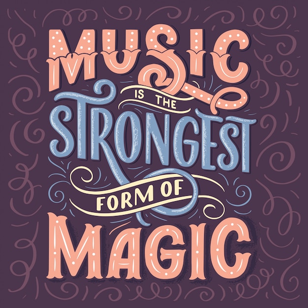 Vector inspirational quote - music is the strongest form of magic.