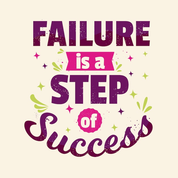 Inspirational Quotes Design Saying Failure is a step of Success