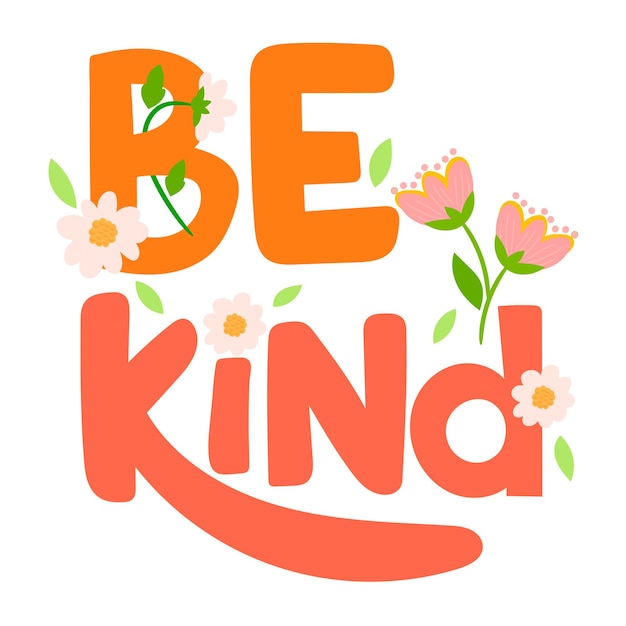 Vector inspirational slogan text be kind