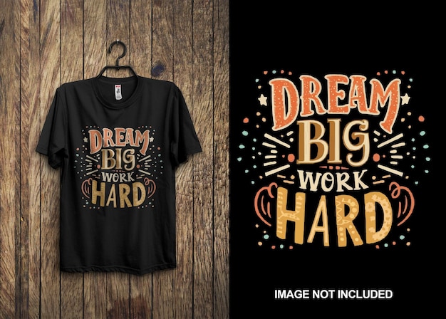 Inspirational Tshirt design hard work