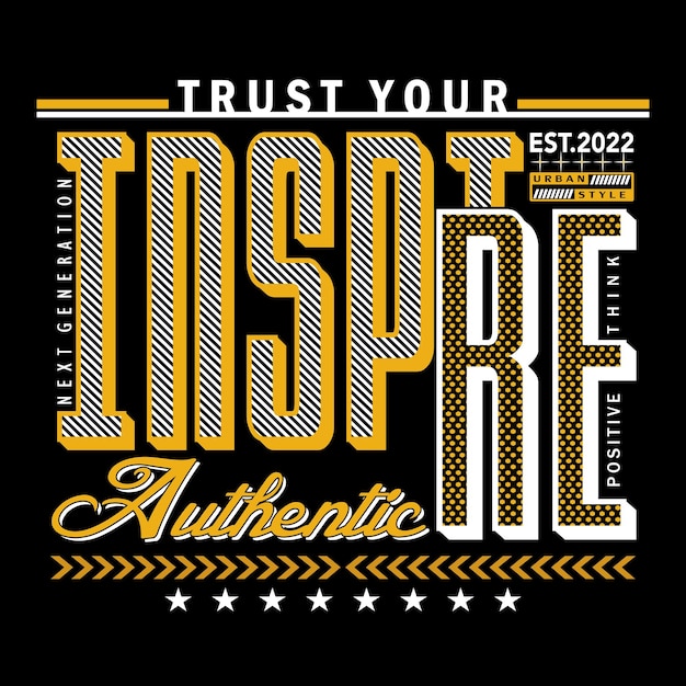 inspire slogan tee typography graphic design for print t shirt vector illustration art