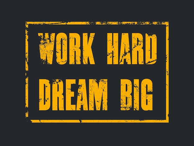 Inspirerende motivatie offerte met tekst Work Hard Dream Big Vector typografie poster ontwerpconcept