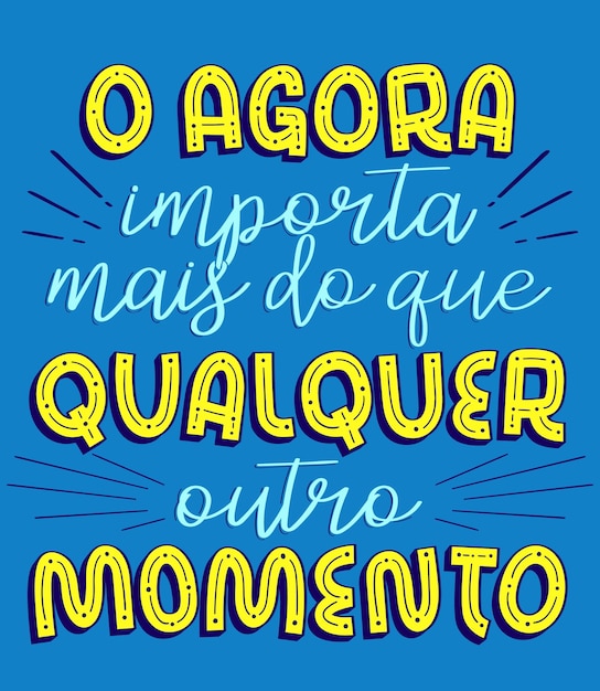 Inspirerende poster in het Portugees Vertaling Nu is het belangrijker dan enig ander moment