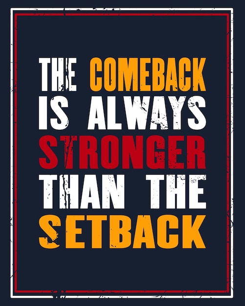 Premium Vector | Inspiring motivation quote with text the comeback is ...