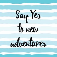 inspiring quote 39say yes to new adventures39 hand painted brush lettering on the hand drawn sea strips vector concept card for good mood every day
