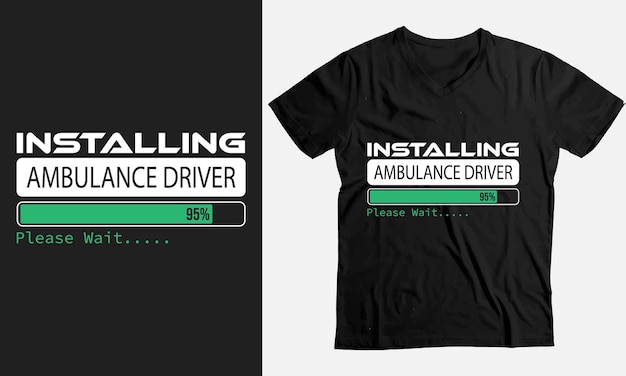 Vector installeer ambulance driver wacht alstublieft gift grappig t-shirt