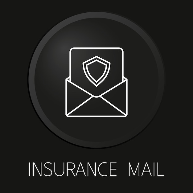 Insurance mail minimal vector line icon on 3D button isolated on black background Premium Vector