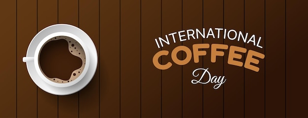 International coffee day banner design with wooden background vector illustration