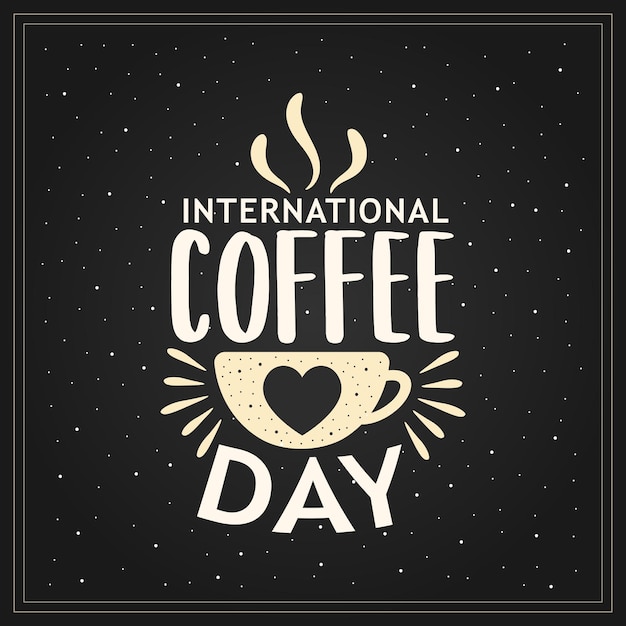 Международный день кофе. ручной рисунок векторного логотипа с надписью и капучино на заднем плане.