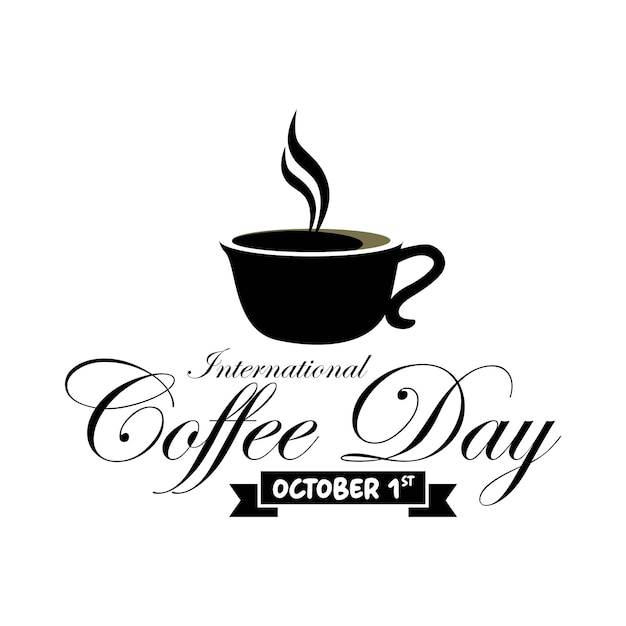 국제 커피 데이(International Coffee Day) 인용문 인쇄 배너 전단지 포스터 스티커에 대한 슬로건이 포함된 흰색 배경 그림에 문자 인쇄술과 커피 한잔이 포함된 손으로 그린 벡터 로고타입