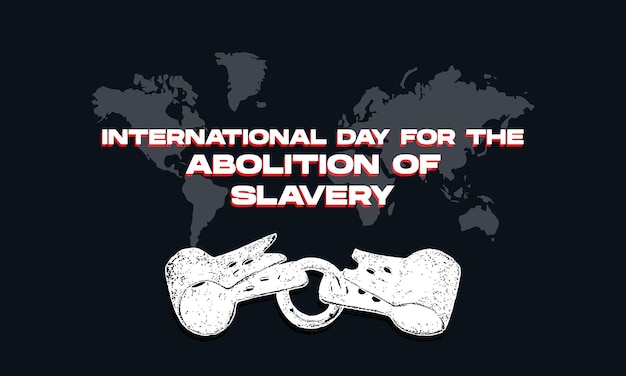 international day for the abolition of slavery with world map and blue black background horizontal