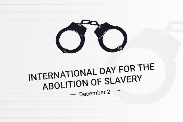 Vector international day for the abolition of slavery