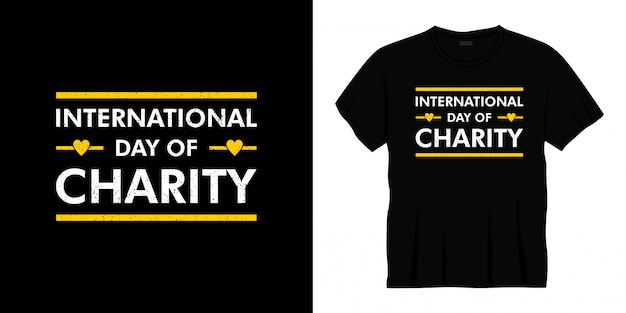 international day of charity typography t-shirt design.