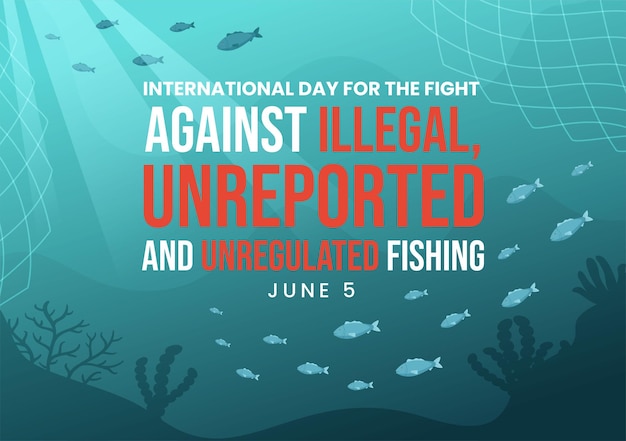 International Day for the Fight Against Illegal and Unregulated Fishing Vector Illustration