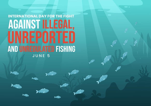 Vector international day for the fight against illegal and unregulated fishing vector illustration