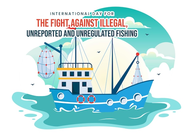 Vector international day for the fight against illegal unreported and unregulated fishing illustration