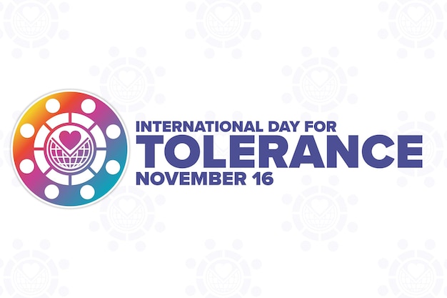 International Day for Tolerance November 16 Holiday concept Template for background banner card poster with text inscription Vector EPS10 illustration