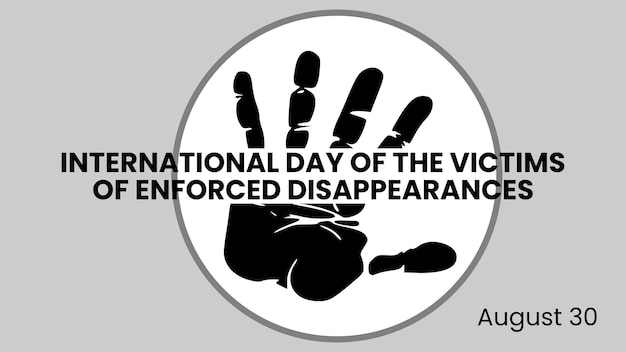 Vector international day of the victims of enforced disappearances with hand on circle