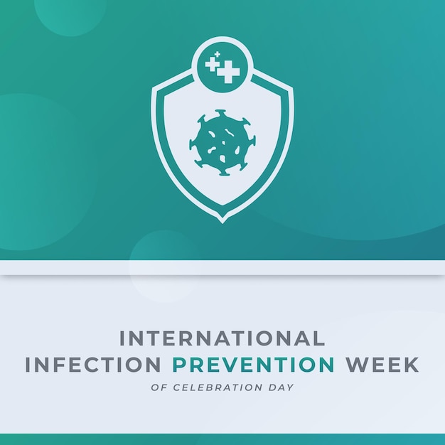 Vector international infection prevention week celebration vector design illustration for background poster