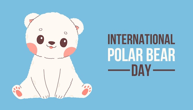Международный день белого медведя векторный плакат, баннер, полиграфический дизайн, поздравительная открытка с милым белым медведем