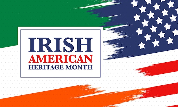 Irish American Heritage Month in March Ireland immigrants in United States American history Art