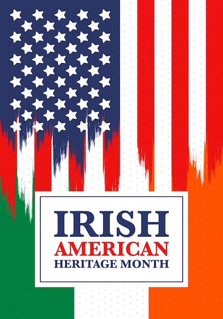 Irish American Heritage Month in March Ireland immigrants in United States American history Art
