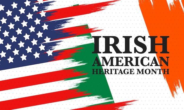 Irish American Heritage Month in March Ireland immigrants in United States American history Art