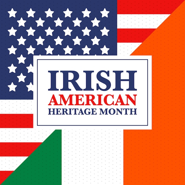 Irish American Heritage Month in March Ireland immigrants in United States American history Art