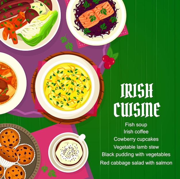 Irish cuisine vector menu cover with meals fish soup, coffee and cowberry cupcakes. Vegetable lamb stew, black pudding with vegetables or red cabbage salad with salmon, Ireland traditional food dishes