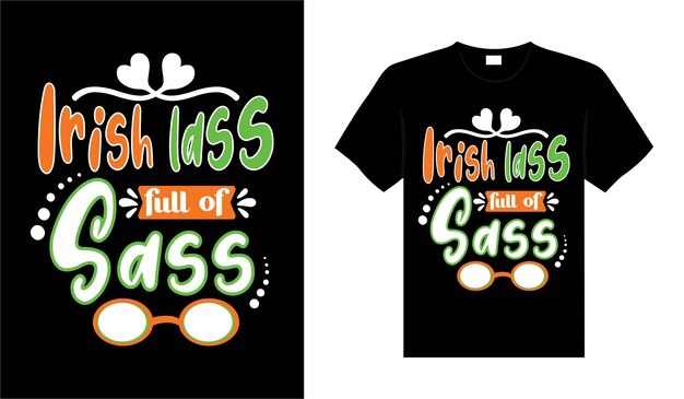 sass St Patricks Day 타이포그래피 다채로운 글자 Tshirt 디자인으로 가득한 아일랜드 아가씨