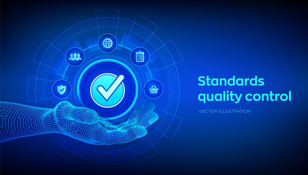 ISO standards quality control . Accepted sign in robotic hand.