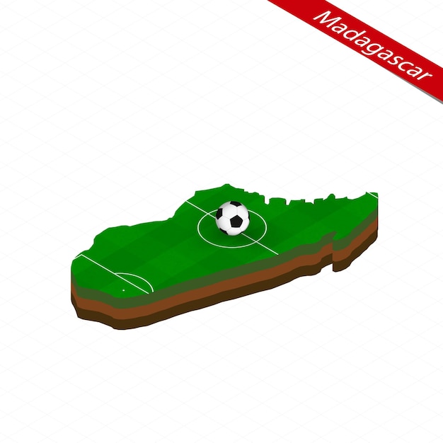 Isometric map of madagascar with soccer field football ball in center of football pitch vector soccer illustration