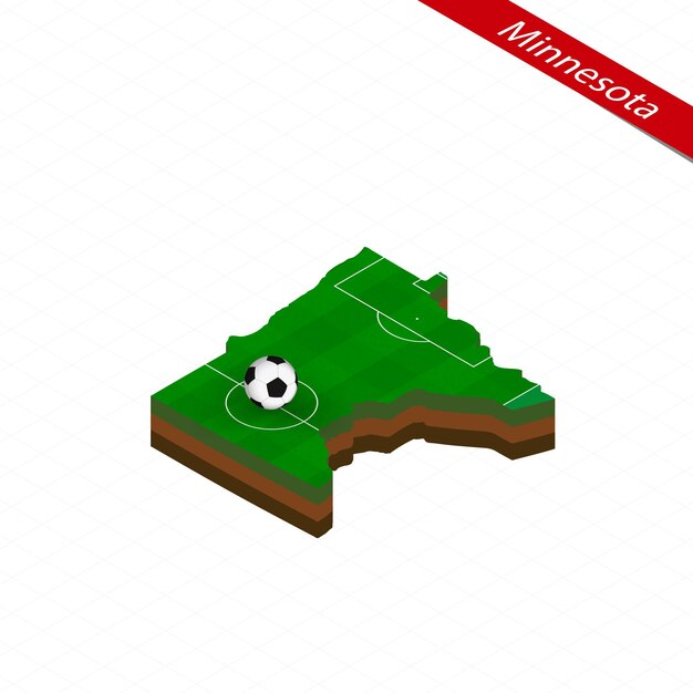 Isometric map of US state Minnesota with soccer field Football ball in center of football pitch Vector soccer illustration